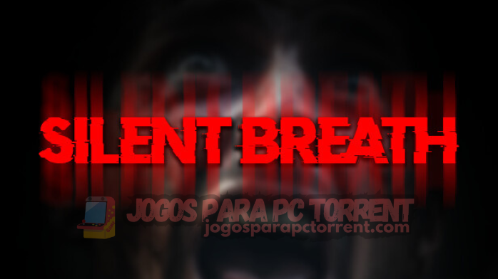 Silent Breath Torrent PC Jogos